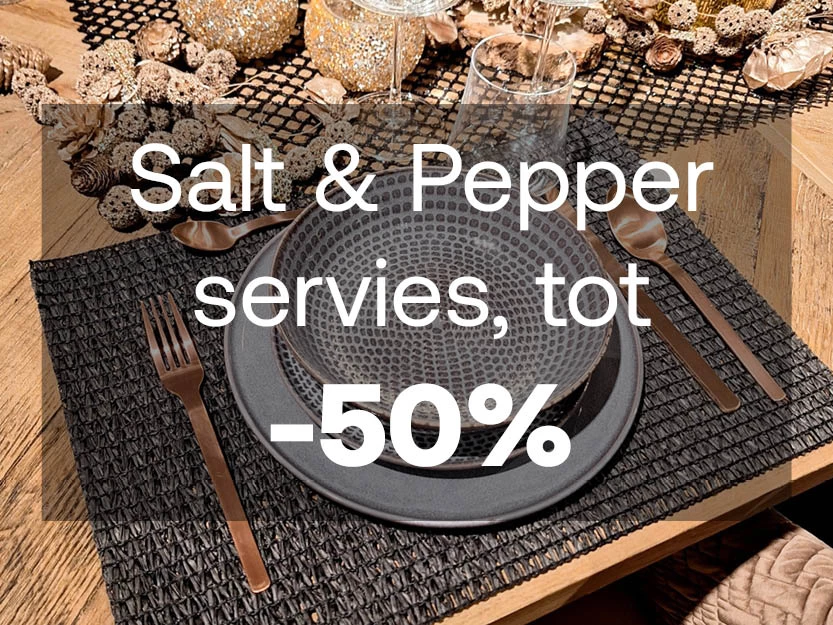 Serviezen van Salt and Pepper tot -50% korting!